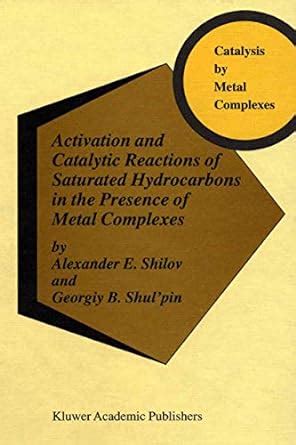 Buy Activation and Catalytic Reactions of Saturated Hydrocarbons in the ...
