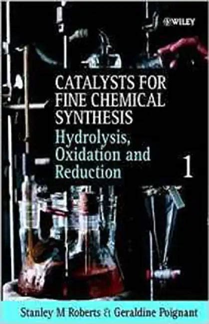 Catalysts For Fine Chemical Synthesis: Hydrolysis, Oxidation and ...