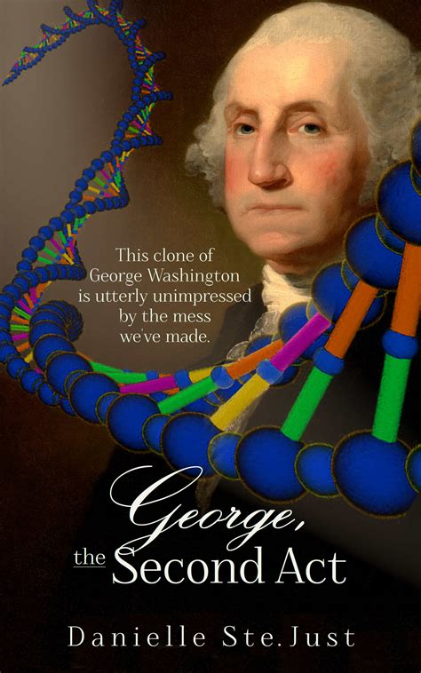 George, the Second Act by Danielle Ste. Just | Goodreads