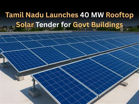 Tamil Nadu Floats Rs 40 MW Rooftop Solar Tender Under RESCO Mode