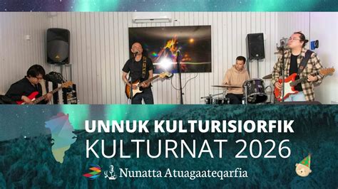 Unnuk Kulturisiorfik // Kulturnat 2026, Imaneq 26, Postboks 1011, 3900 ...