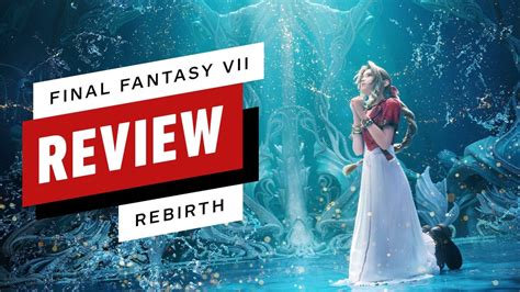 Final Fantasy VII Rebirth Video Review
