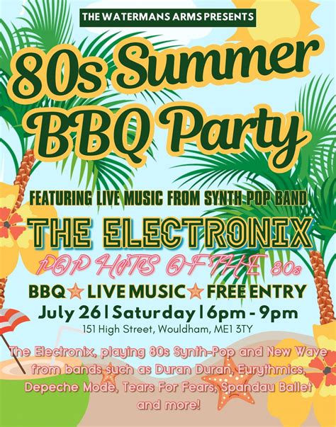 THE ELECTRONIX 80s SUMMER BBQ PARTY @ THE WATERMANS ARMS (ROCHESTER ...