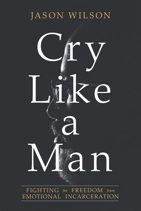 Book review : Cry like a man : Fighting for Freedom from Emotional ...