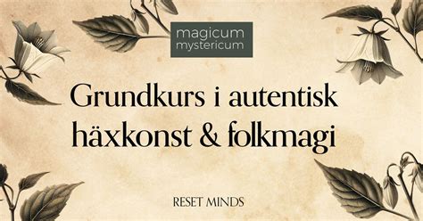 Helgkurs: Grunderna i autentisk häxkonst & magi, Skogshyddegatan 2-4 ...