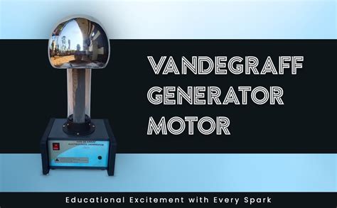 Kamboj Traders Van de Graaff Generator – Motor-Driven Acrylic Column ...