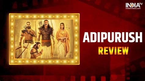 Adipurush Review VFX heavy on Ramkatha know how Adipurush is before ...