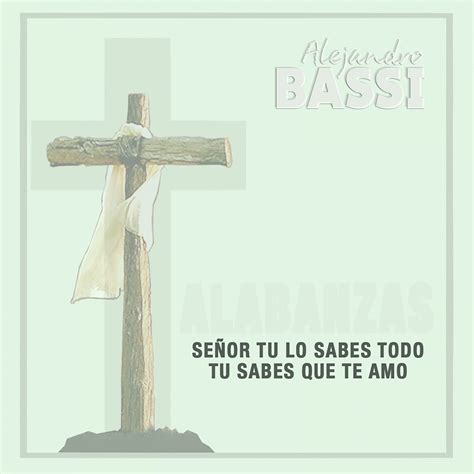 ‎Alabanzas Señor Tu lo Sabes Todo, Tu Sabes que Te amo - Single - Album ...