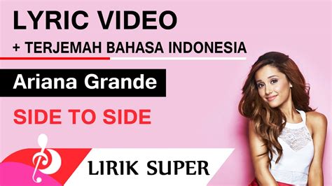 Ariana Grande - Side to Side (Lyrics Video + Terjemahan Bahasa ...