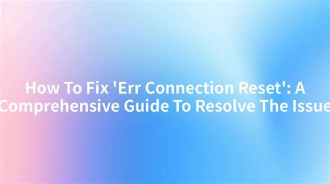 Image result for Resolve Connection_Reset -101