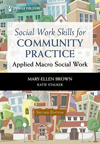 Social Work Skills for Community Practice: Applied Macro Social Work ...