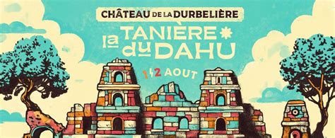 La Tanière Du Dahu Festival - Chapitre 5, Château de la Durbelière ...