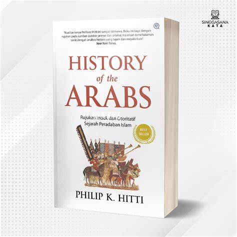 Book History of The Arabs: Main Reference and Authoritative History of Islamic Civilization ...