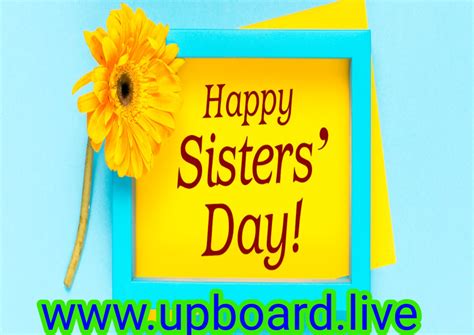 international sister'day kab hai 2024 mine | सिस्टर्स डे कब मनाया जाता है।