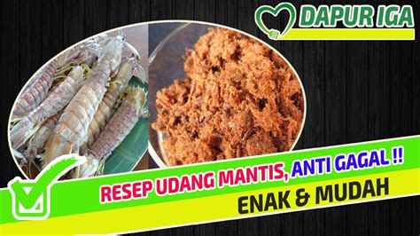 ANTI GAGAL !!! Resep Udang Mantis Ala DAPUR IGA   YouTube