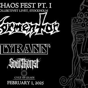 TORMENTOR | TYRANN | SVARTKONST | Chaos Fest - Part I, Kollektivet ...