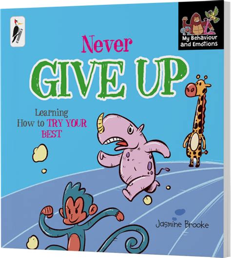 Never GIVE UP - Learning how to try your Best – Woodpecker Books