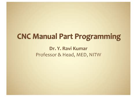 04 CNC Machinetools Controls - Dr. Y. Ravi Kumar Professor & Head, MED ...