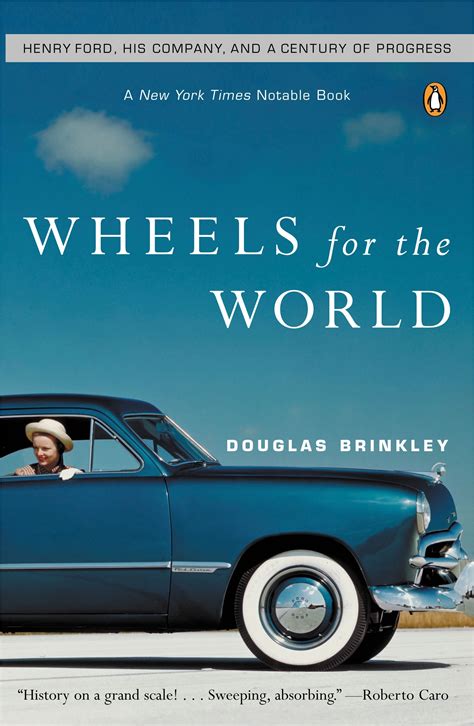 Wheels for the World by Douglas G. Brinkley - Penguin Books Australia