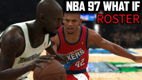 NBA 2K23 NBA 97 What If Roster? by Yoshimo