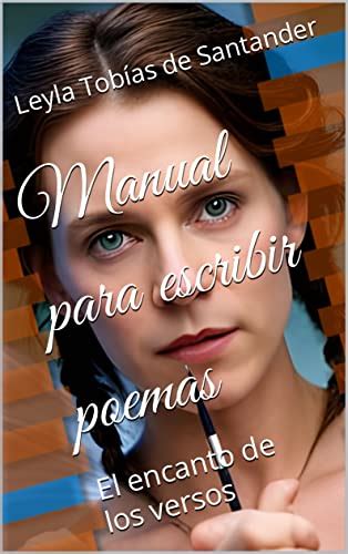 Manual para escribir poemas: El encanto de los versos (Spanish Edition ...