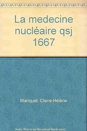 Amazon.in: Buy La medecine nucléaire qsj 1667 Book Online at Low Prices ...