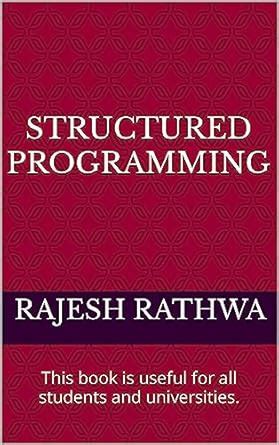 Structured programming: This book is useful for all students and ...