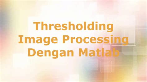 Thresholding Method Matlab Code 的图像结果
