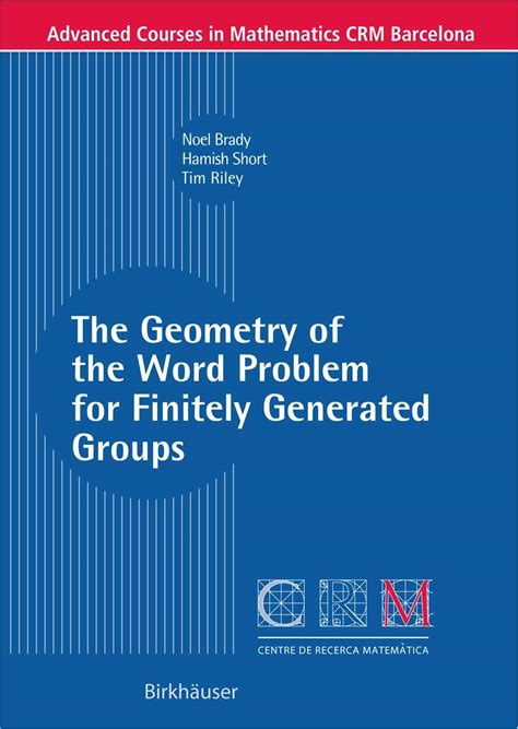 Buy The Geometry of the Word Problem for Finitely Generated Groups ...