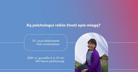 Atvira paskaita "Ką psichologui reikia žinoti apie miegą ...