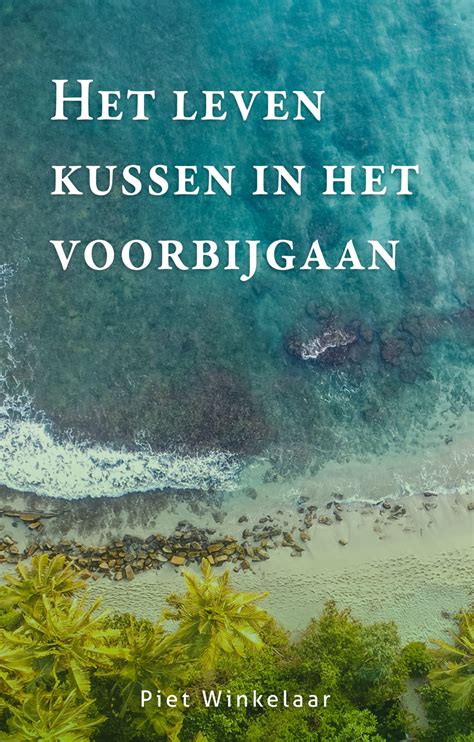 Het leven kussen in het voorbijgaan - 9789085600886 - Uitgeverij SWP