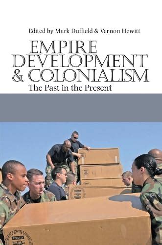 Empire, Development and Colonialism – The Past in the Present ...