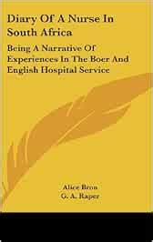 Diary of a Nurse in South Africa: Being a Narrative of Experiences in ...