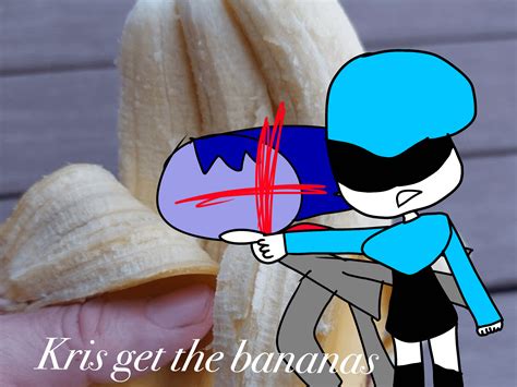 Kris get the triple banana : r/Deltarune