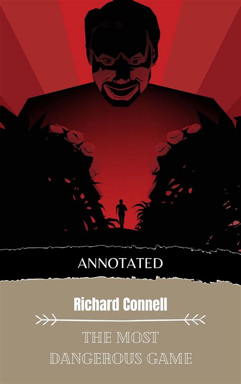 The Most Dangerous Game (Annotated Edition 1) by Richard Connell ...
