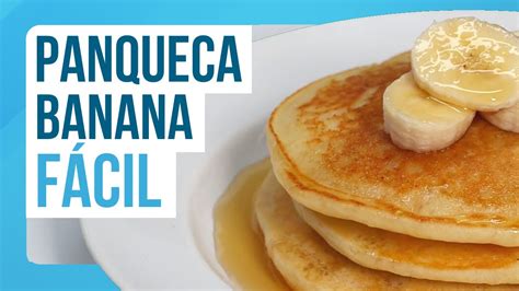 Deliciosa Receita Fit para o Café da Manhã: Panquecas de Banana