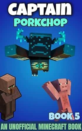 Captain Porkchop: Book 5: (An Unofficial Minecraft Series for kids of ...