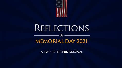 Reflections: Memorial Day 2021 - Twin Cities PBS