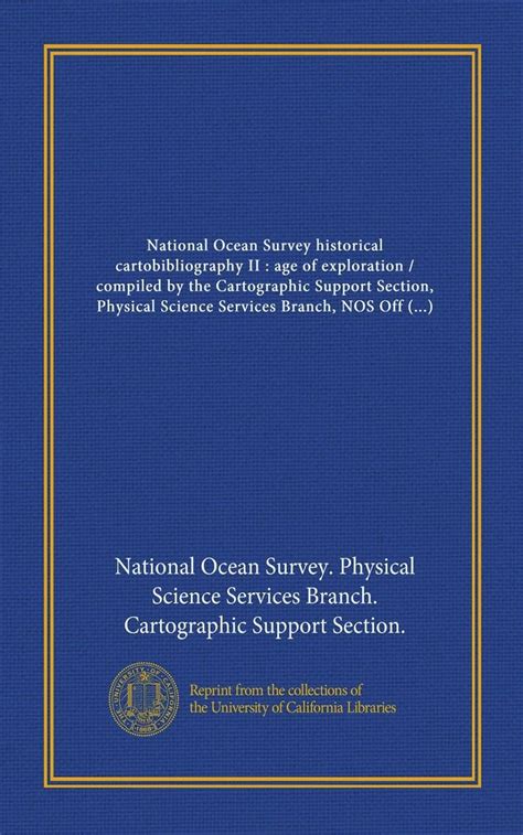 National Ocean Survey historical cartobibliography II : age of ...