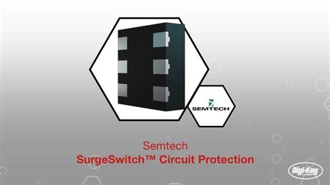 SurgeSwitch™ Circuit Protection - Semtech | DigiKey