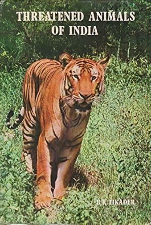 Threatened Animals of India : B. K. Tikader: Amazon.in: Books