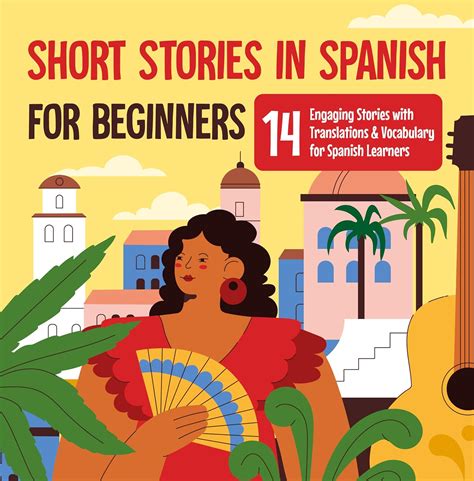 Short Stories in Spanish for Beginners: 14 Engaging Stories with ...
