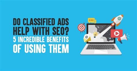Do Classified Ads Help with SEO? 5 Benefits of Using Them