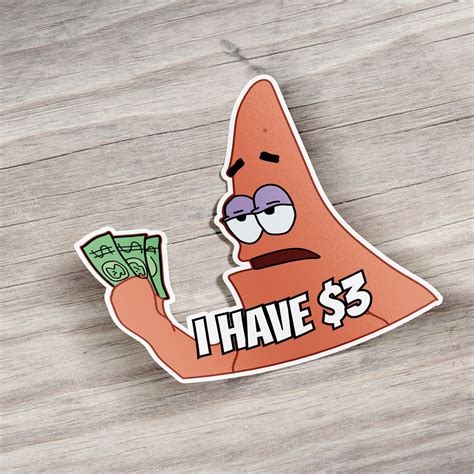 Patrick Meme I Have Three Dollars Star Car Bumper Vinyl Sticker Decal ...