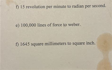 Solved f) 15 ﻿revolution per minute to radian per | Chegg.com