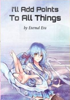 I’ll Add Points To All Things – Ninenovel