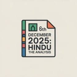 6th December 2025: The Hindu Analysis Video Lecture - Daily Hindu ...