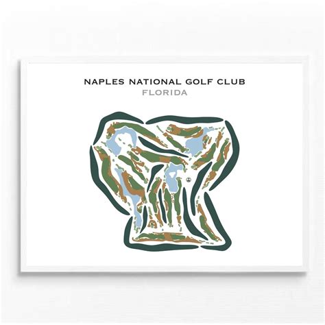 Naples National Golf Club, FL | Golf Course Map, Golf Map, Golfer Gift ...