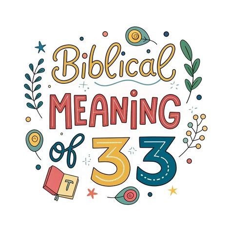 Biblical Meaning Of 33: Sacred Number Of Divine Completion
