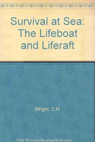 Buy Survival at Sea: The Lifeboat and Liferaft Book Online at Low ...